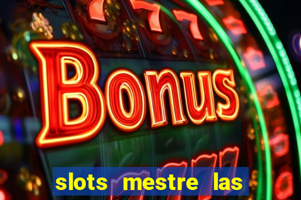 slots mestre las vegas 777