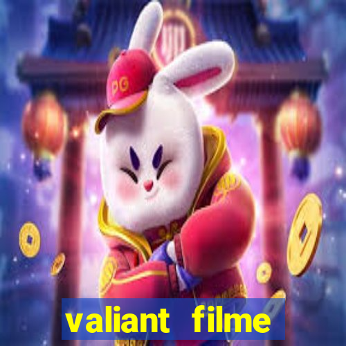 valiant filme completo dublado