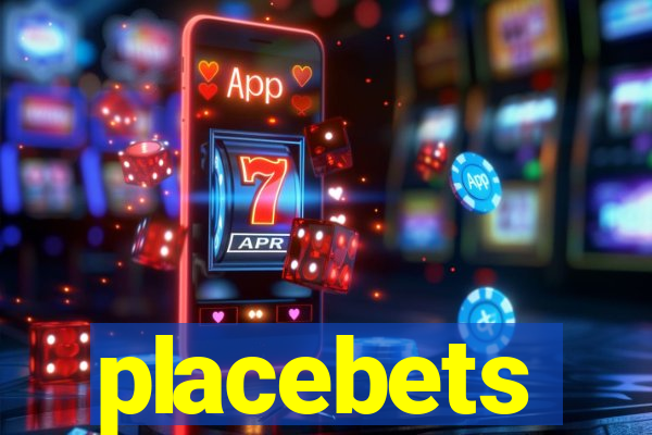 placebets