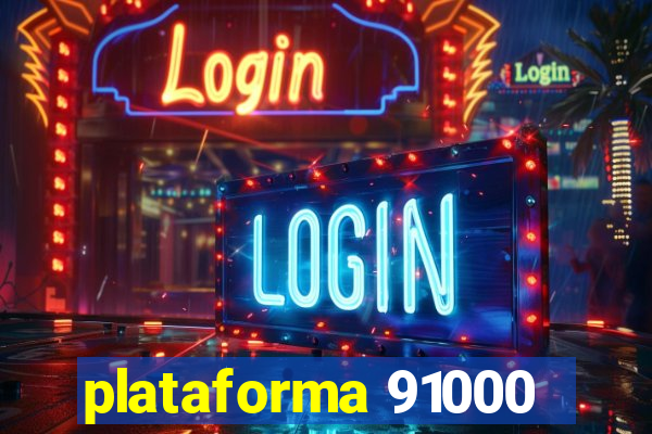 plataforma 91000