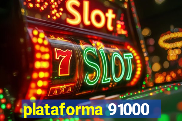 plataforma 91000