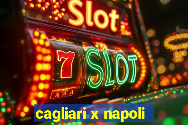 cagliari x napoli