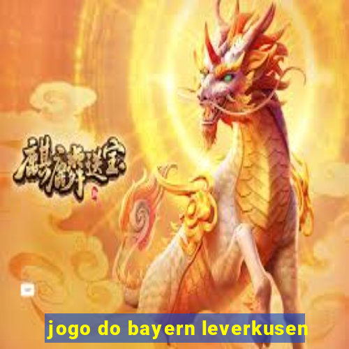 jogo do bayern leverkusen