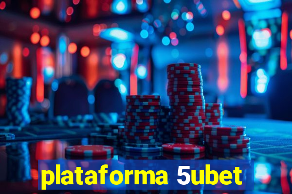 plataforma 5ubet