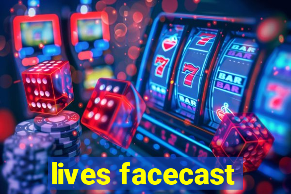 lives facecast