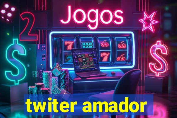 twiter amador