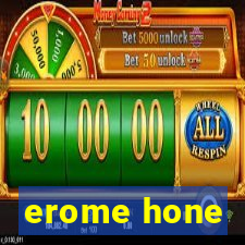 erome hone