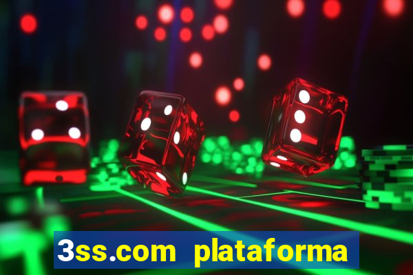 3ss.com plataforma de jogos