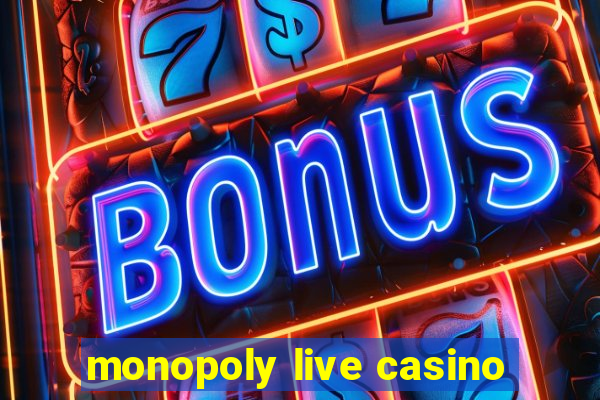 monopoly live casino