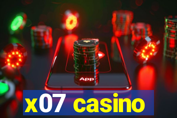 x07 casino