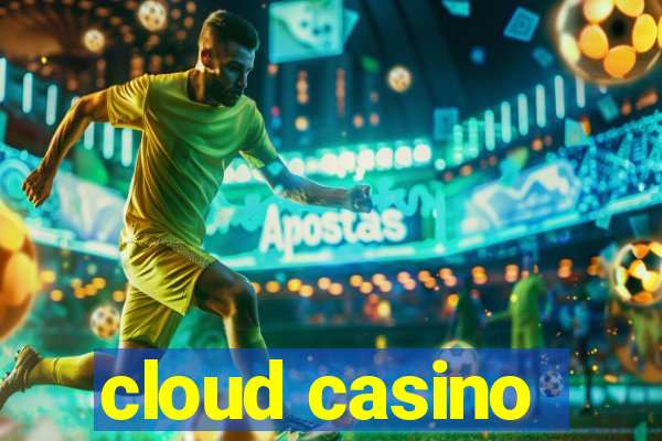 cloud casino