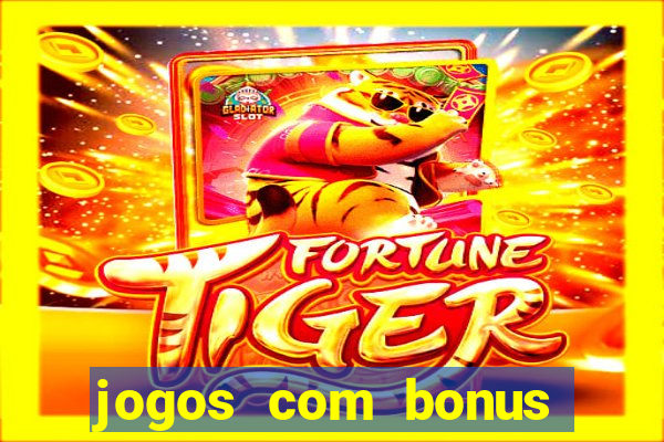 jogos com bonus sem deposito