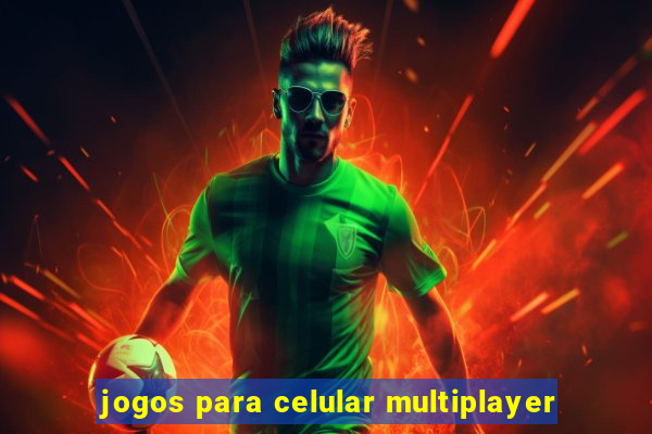 jogos para celular multiplayer