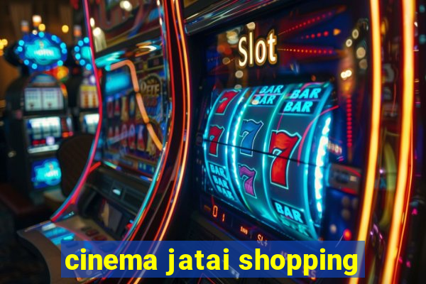 cinema jatai shopping