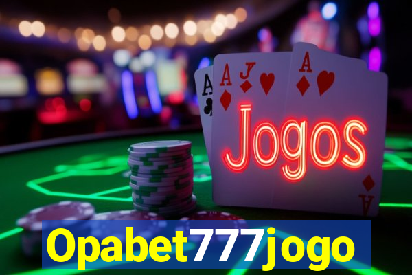 Opabet777jogo