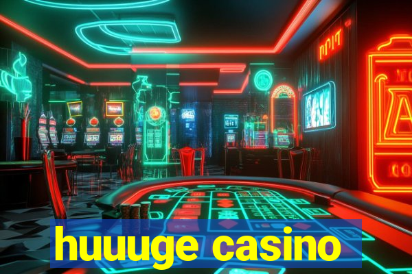 huuuge casino