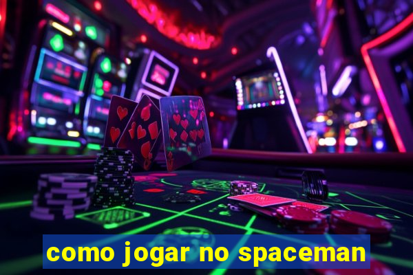 como jogar no spaceman