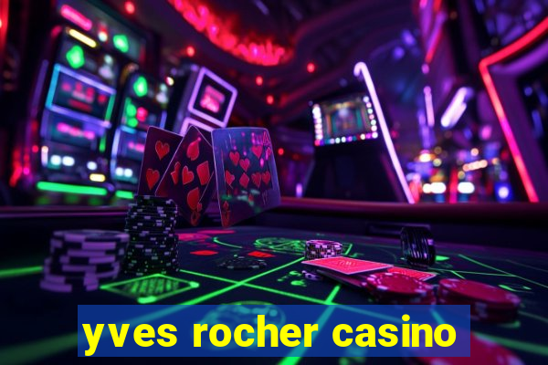 yves rocher casino