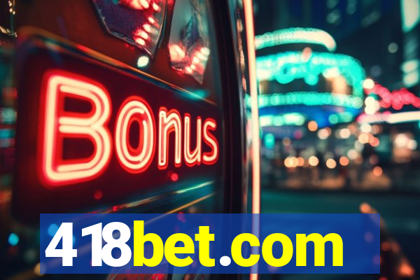 418bet.com