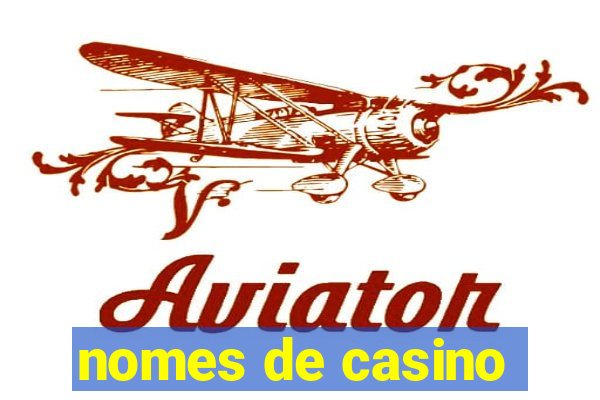 nomes de casino