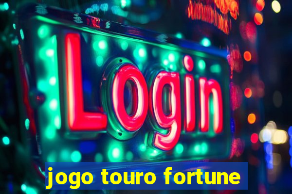 jogo touro fortune