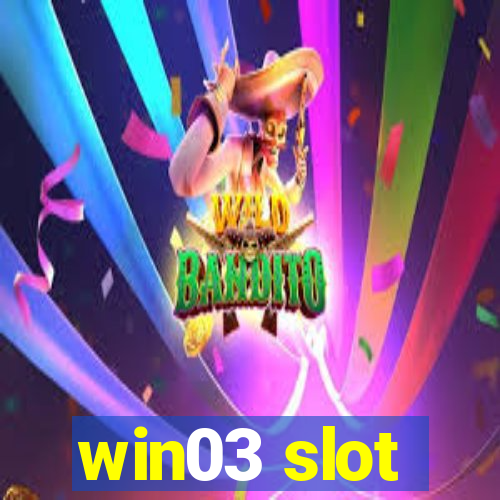 win03 slot