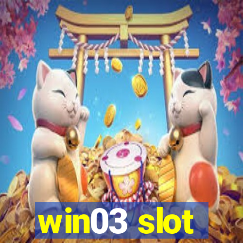 win03 slot