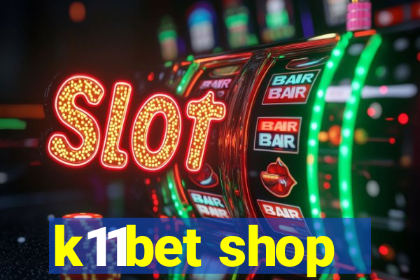 k11bet shop