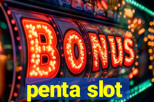 penta slot