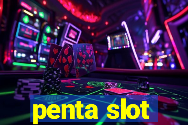 penta slot