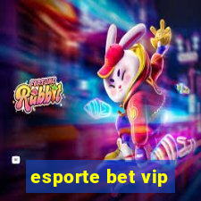 esporte bet vip