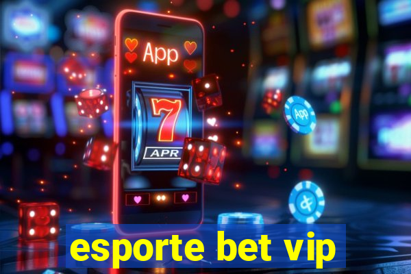 esporte bet vip