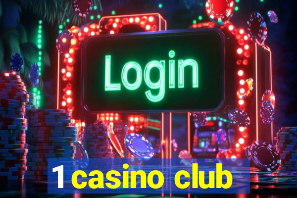 1 casino club