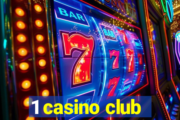 1 casino club