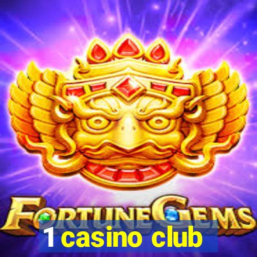 1 casino club