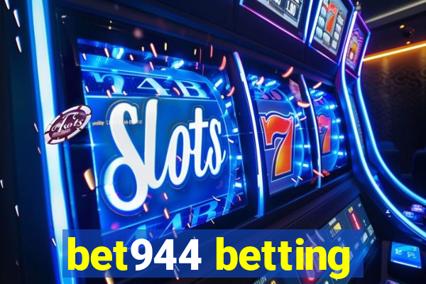 bet944 betting