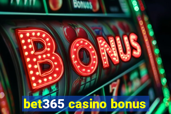 bet365 casino bonus