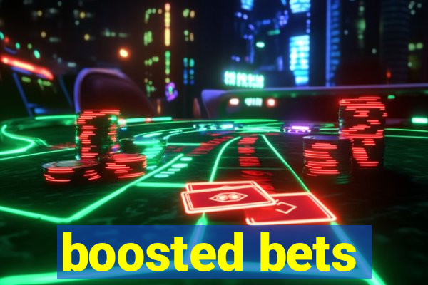 boosted bets