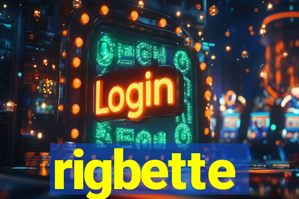 rigbette