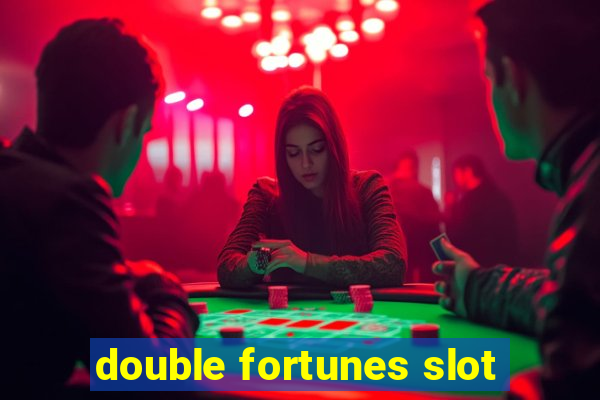 double fortunes slot