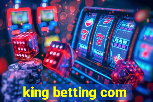 king betting com