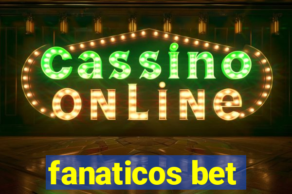 fanaticos bet