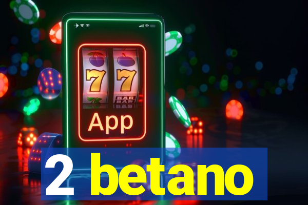 2 betano