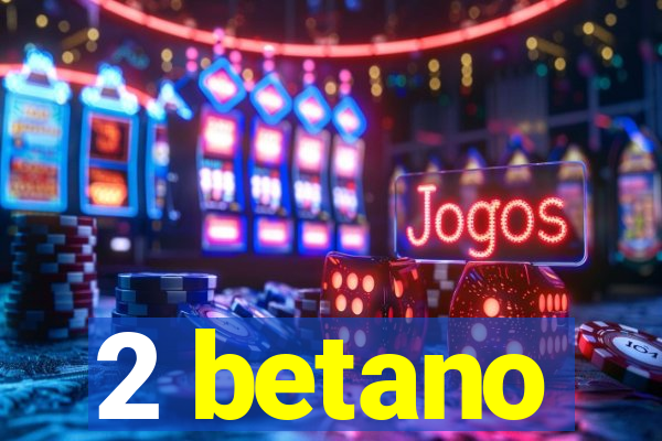 2 betano