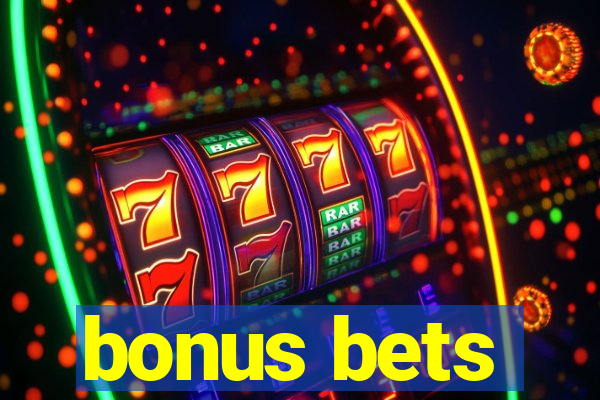 bonus bets