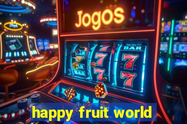 happy fruit world