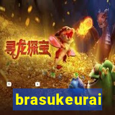 brasukeurai