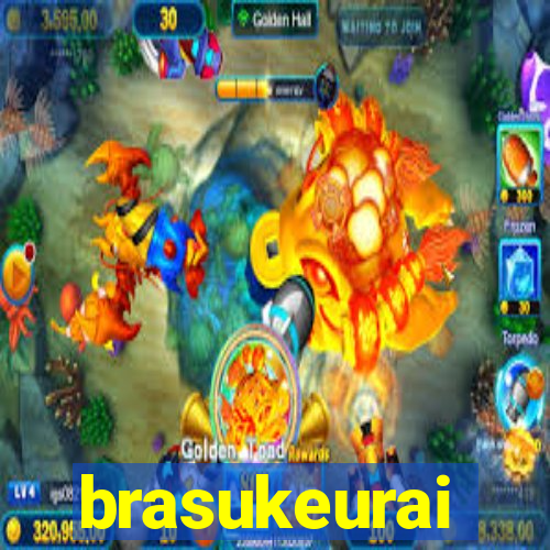 brasukeurai