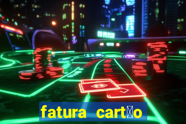 fatura cart茫o casas bahia