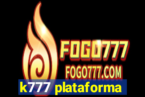 k777 plataforma